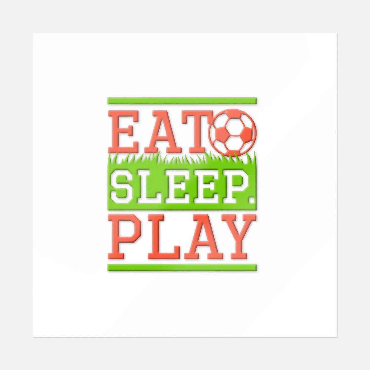 Eat Sleep Play Soccer