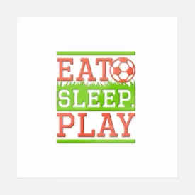 Eat Sleep Play Soccer
